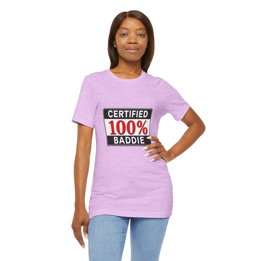 Certified 100% Baddie T-Shirt