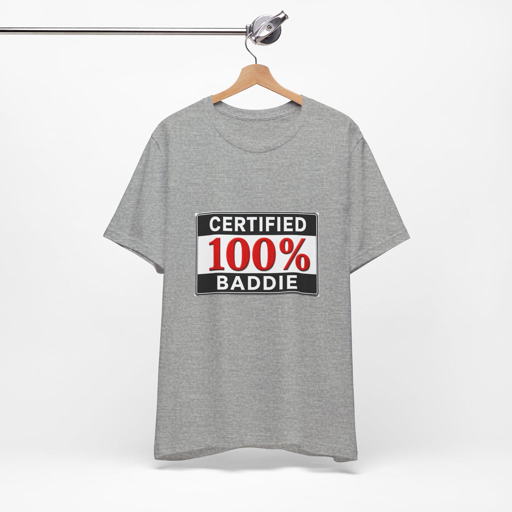 Certified 100% Baddie T-Shirt