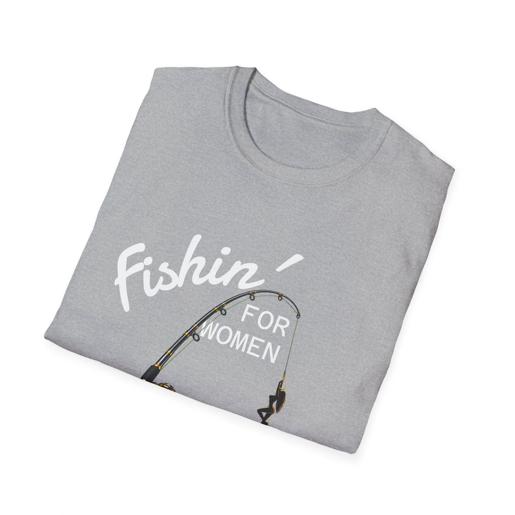 Fishin’ for Women - Mens T-Shirt