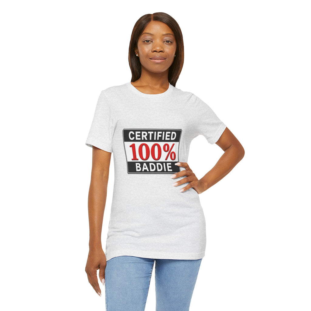 Certified 100% Baddie T-Shirt