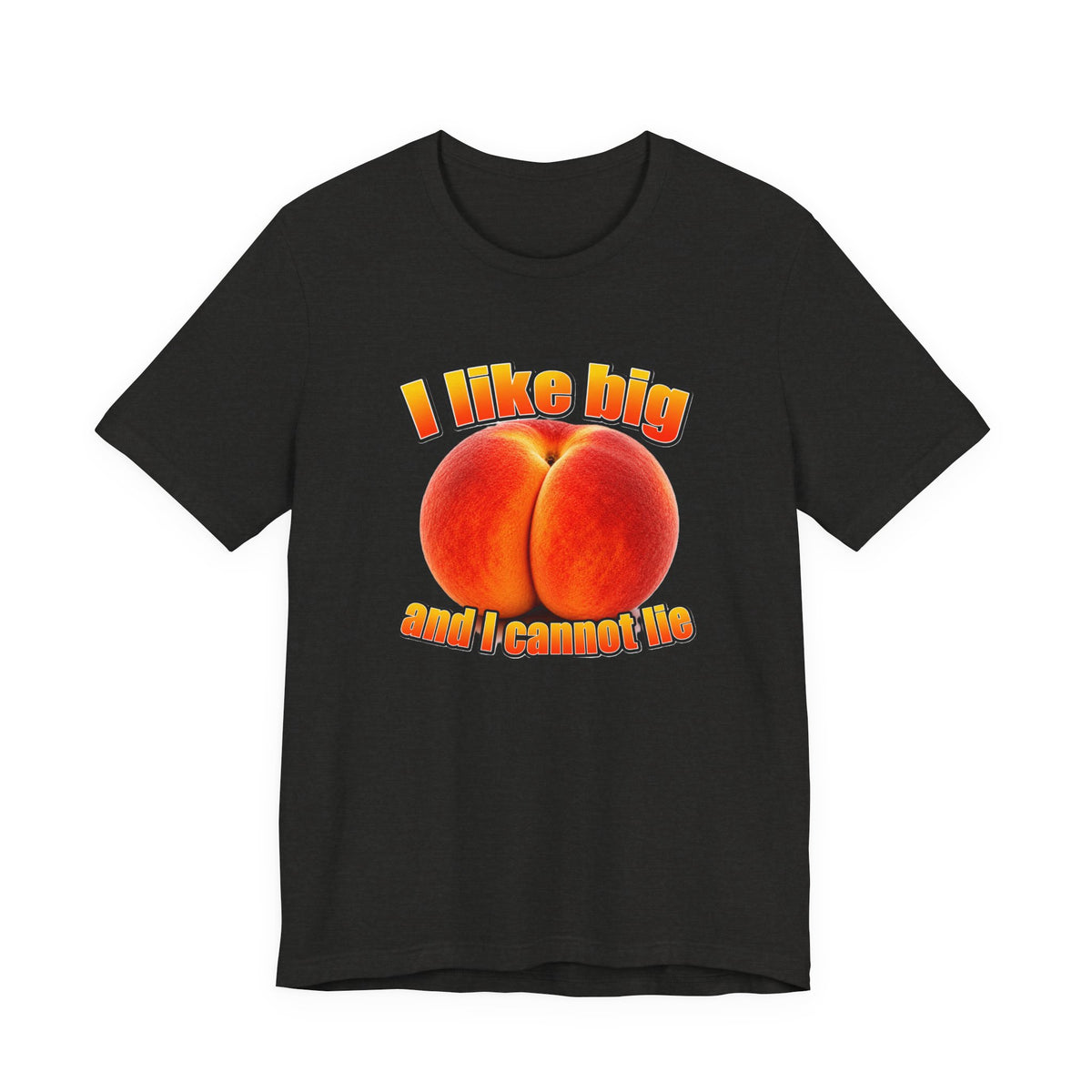 I Like Big  — Funny Peach Graphic T-Shirt
