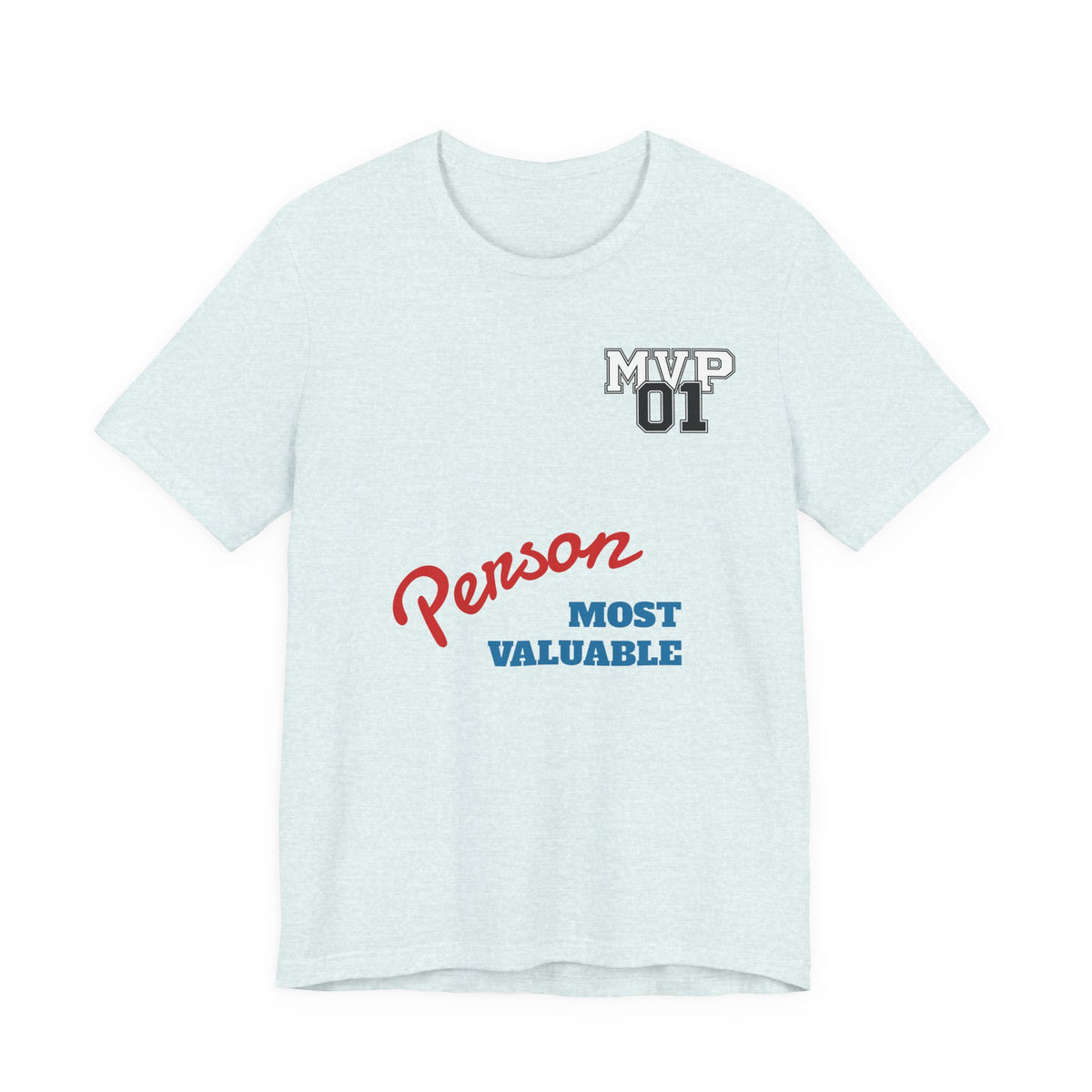 MVP 01 “Most Valuable Person” Tee