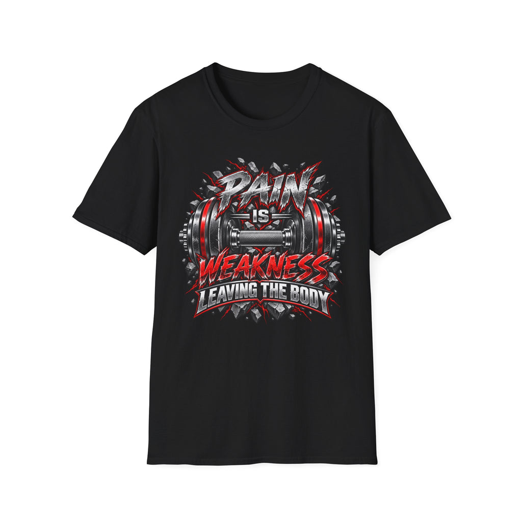 Pain Is Weakness Leaving The Body Gym T-Shirt