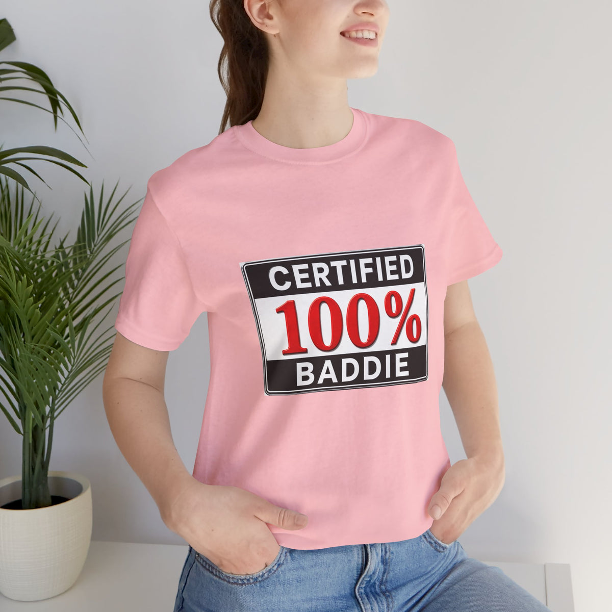 Certified 100% Baddie T-Shirt