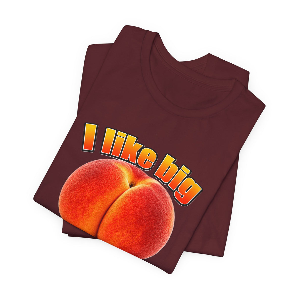 I Like Big  — Funny Peach Graphic T-Shirt