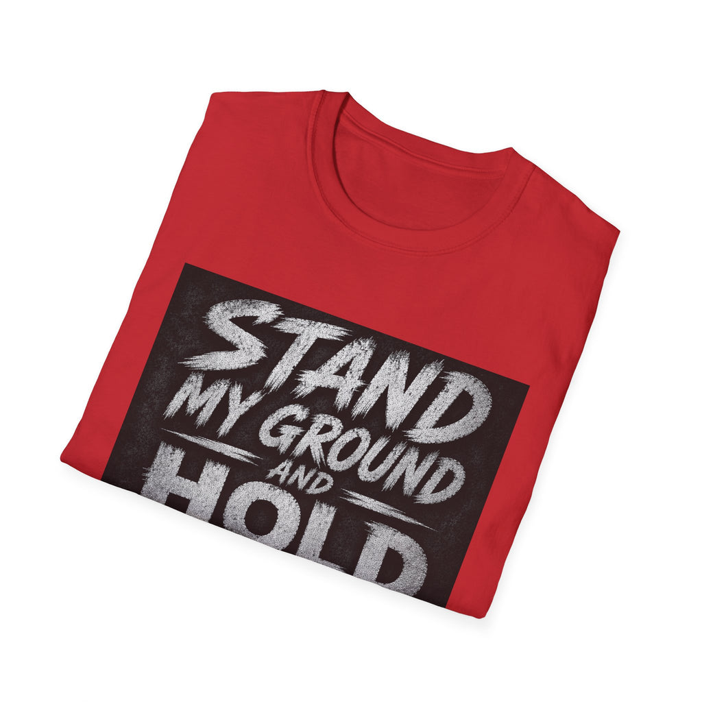 Stand My Ground and Hold the Line T‑Shirt