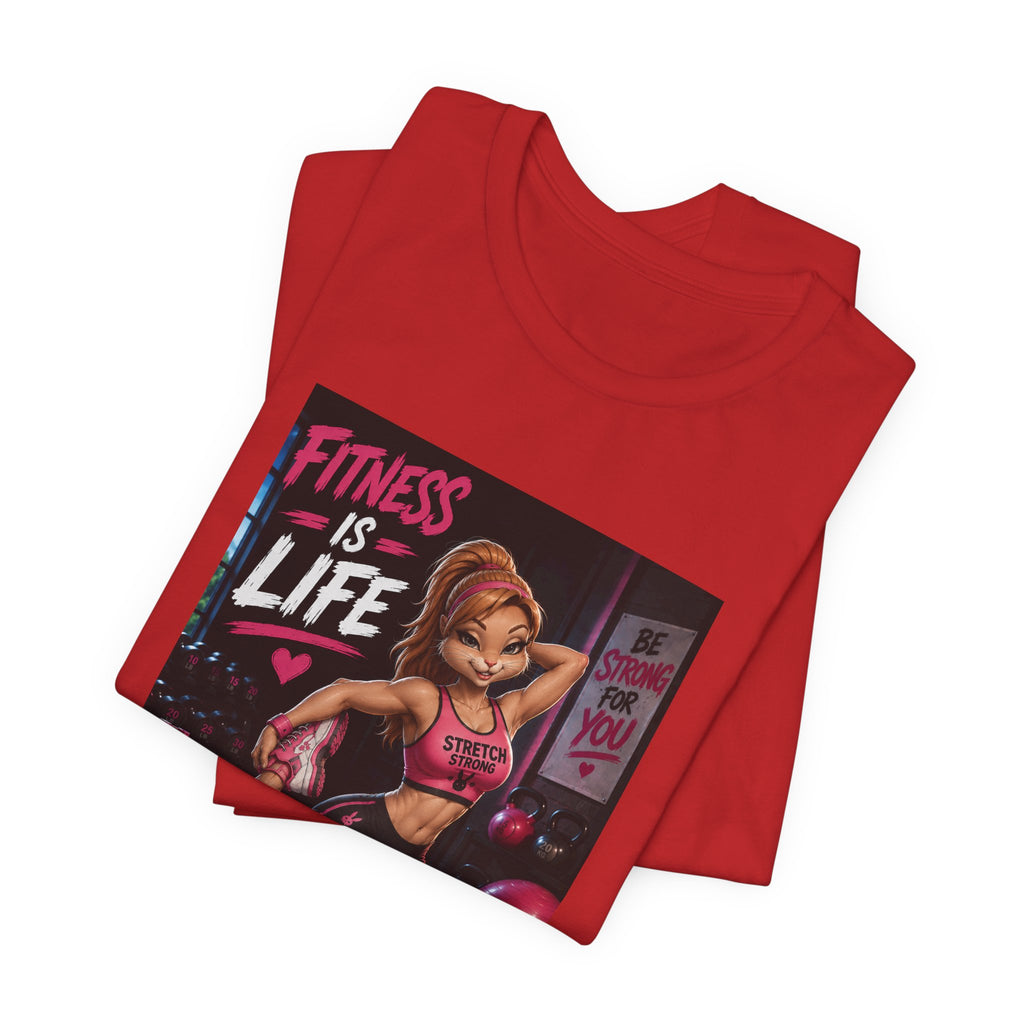 Fitness Is Life Tee — Motivational Gym Workout T-Shirt for Women