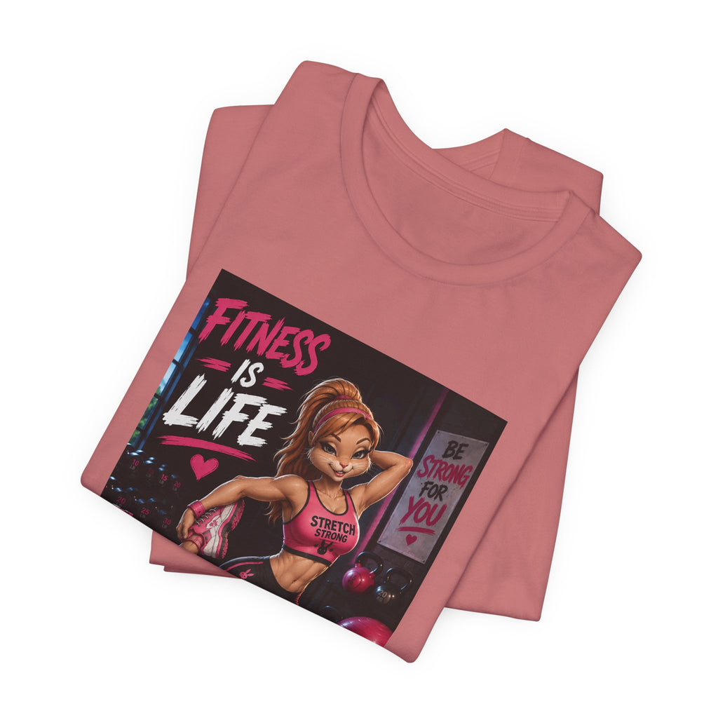 Fitness Is Life Tee — Motivational Gym Workout T-Shirt for Women
