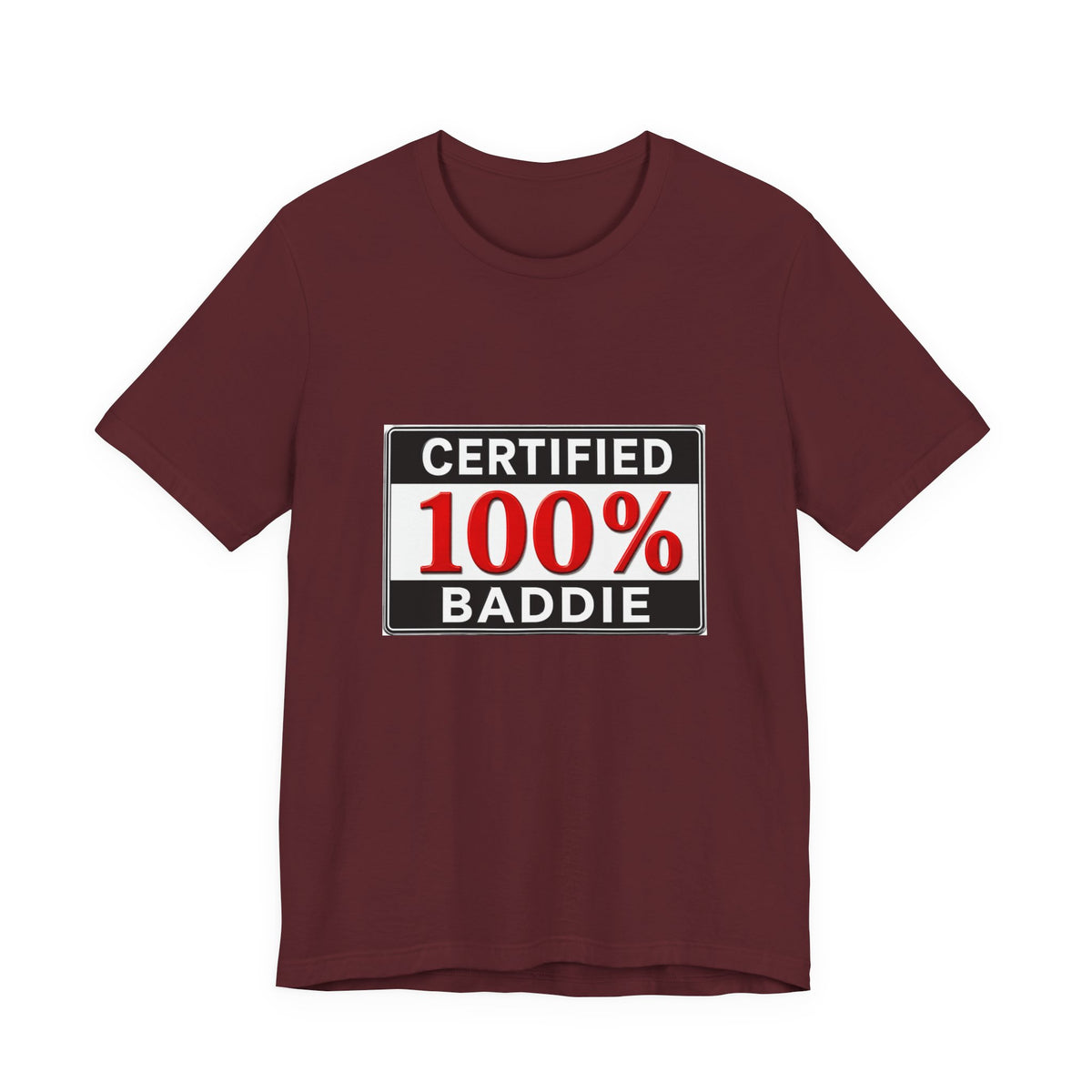 Certified 100% Baddie T-Shirt