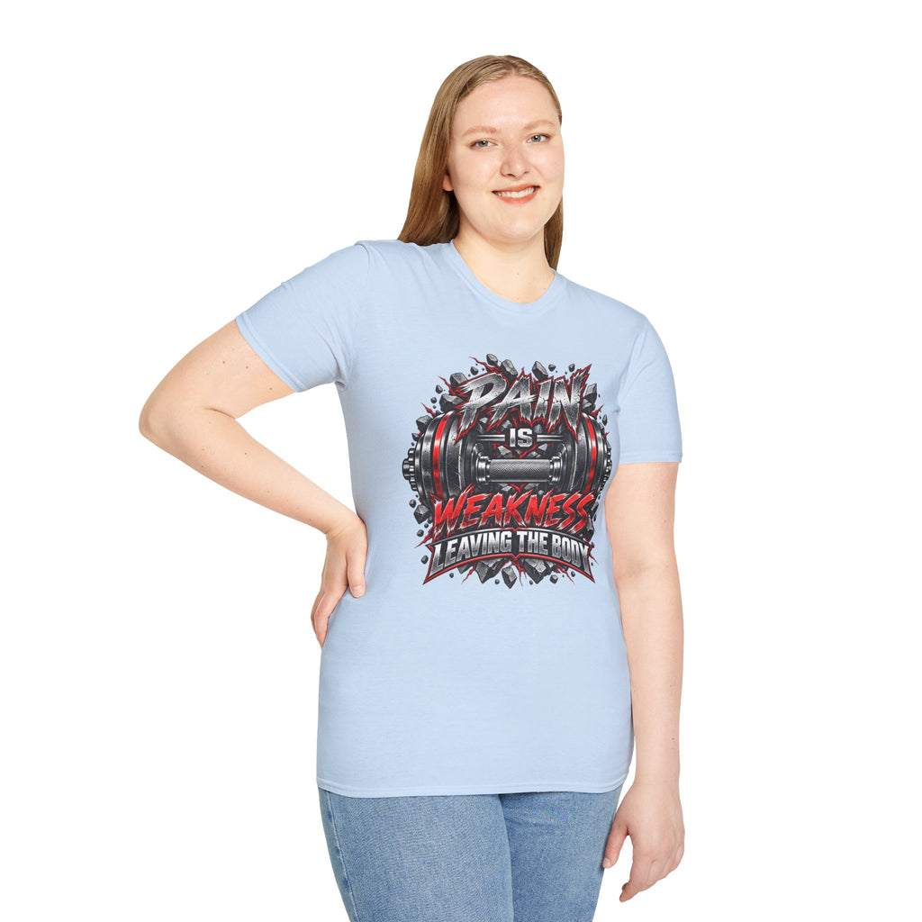 Pain Is Weakness Leaving The Body Gym T-Shirt