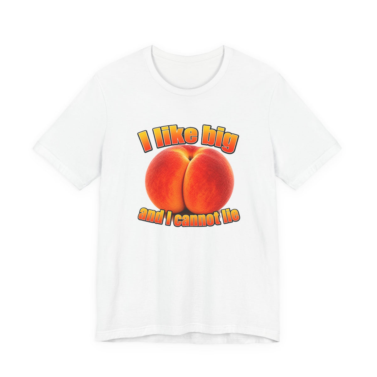 I Like Big  — Funny Peach Graphic T-Shirt
