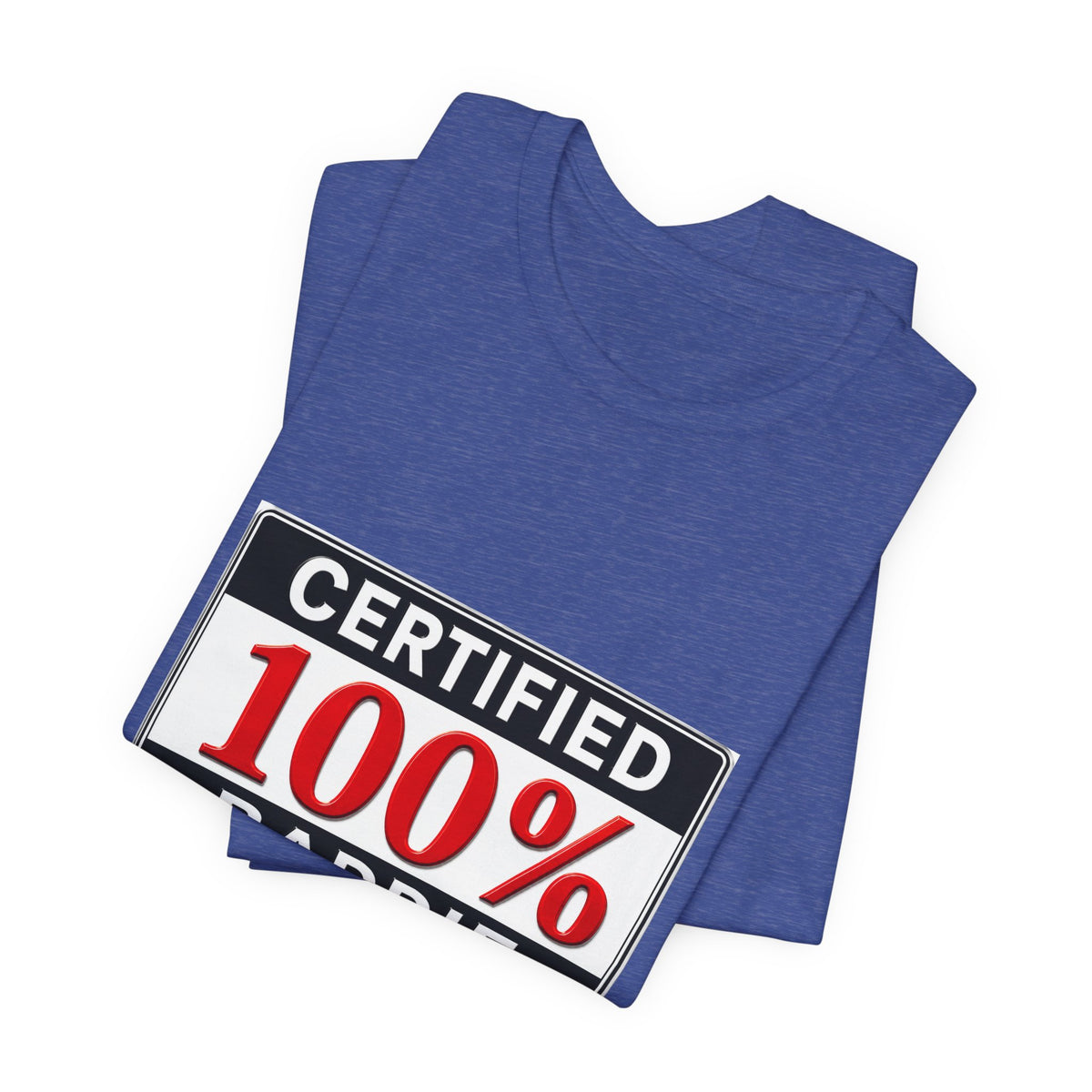 Certified 100% Baddie T-Shirt
