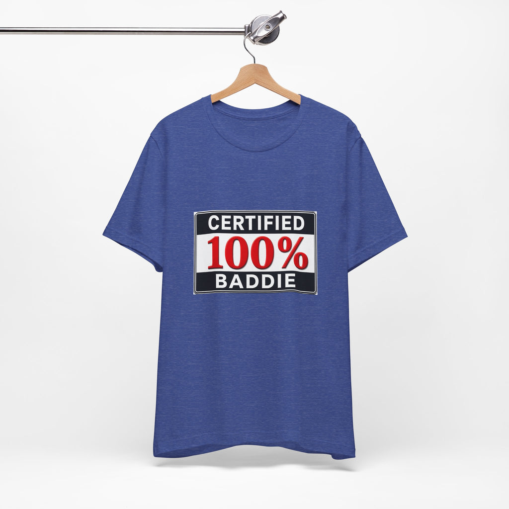 Certified 100% Baddie T-Shirt