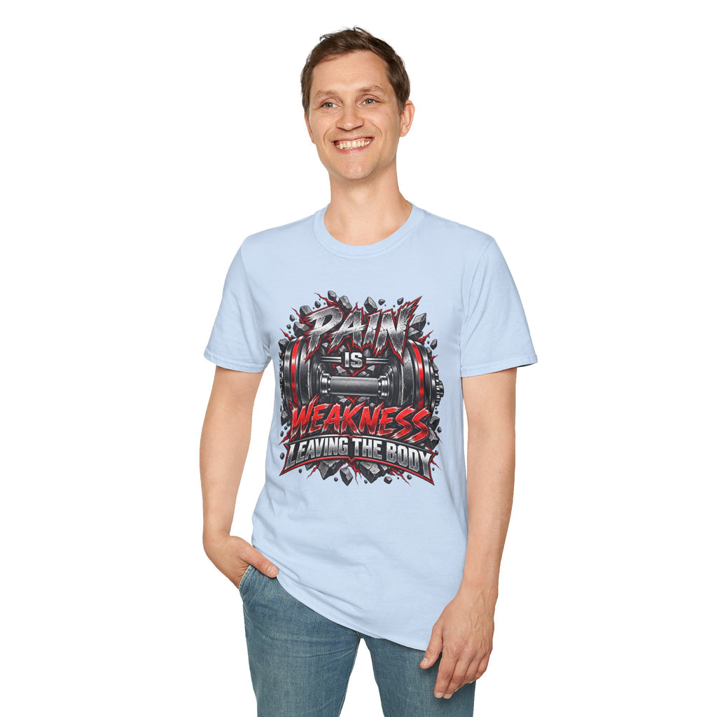 Pain Is Weakness Leaving The Body Gym T-Shirt