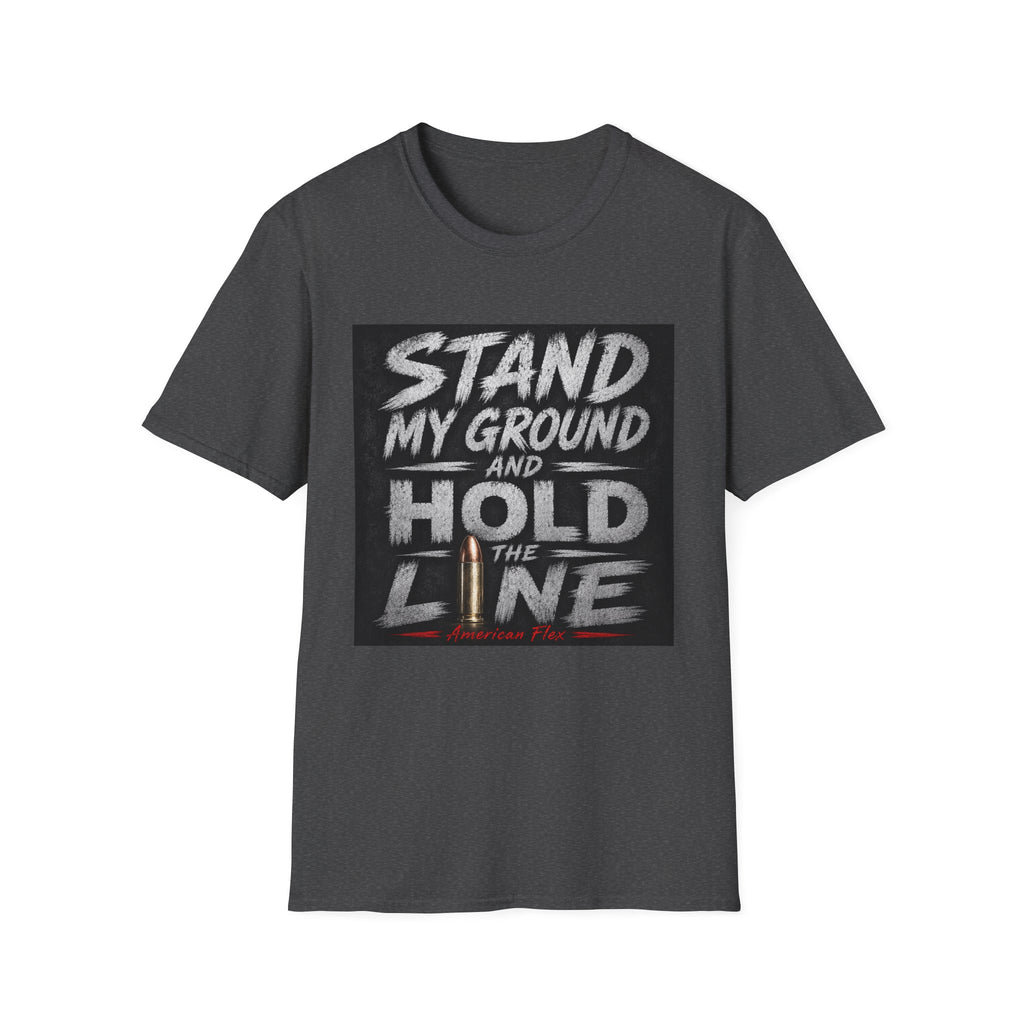 Stand My Ground and Hold the Line T‑Shirt