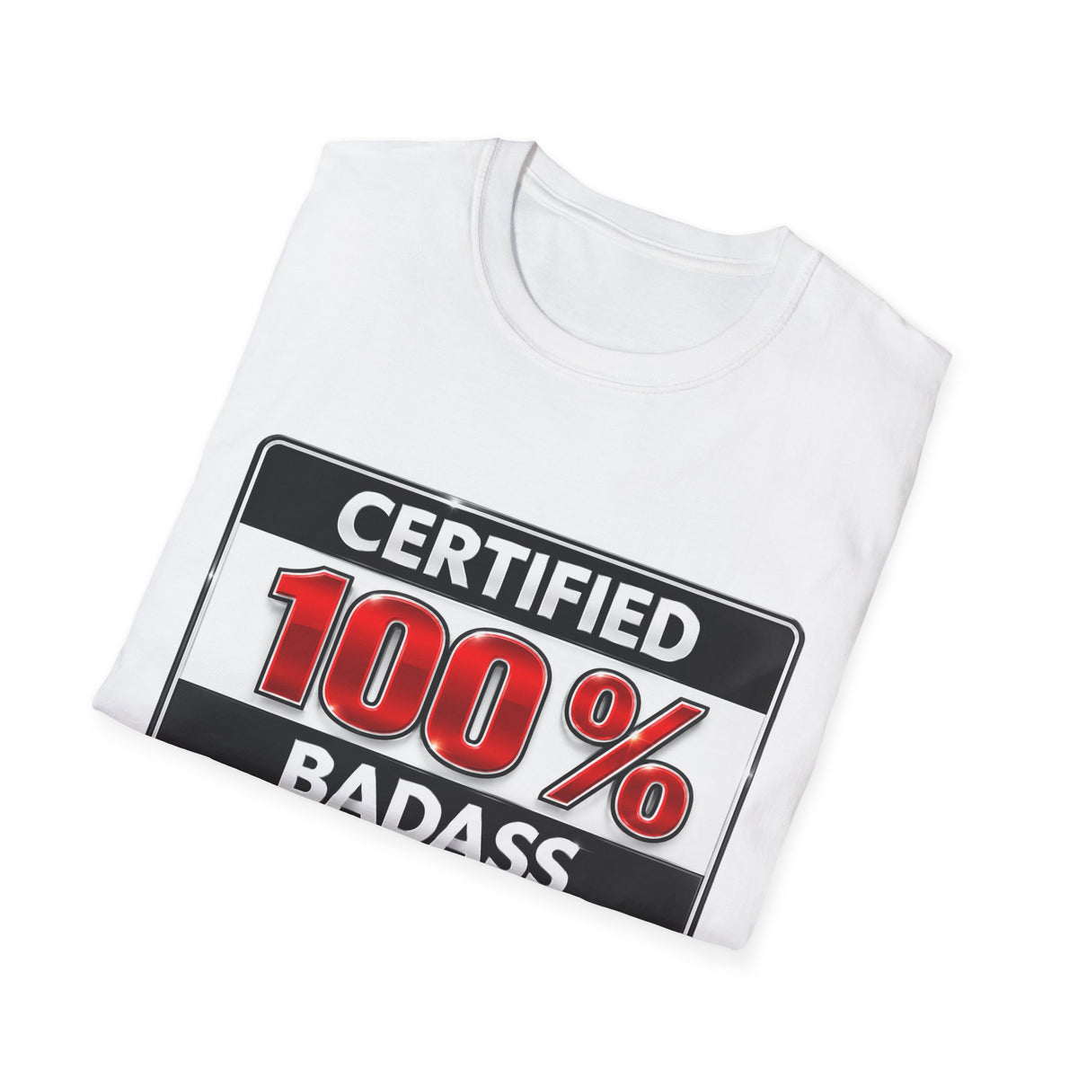 Certified 100% Badass T-Shirt