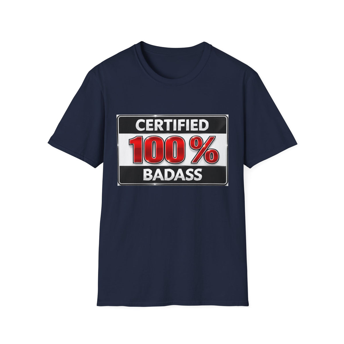 Certified 100% Badass T-Shirt