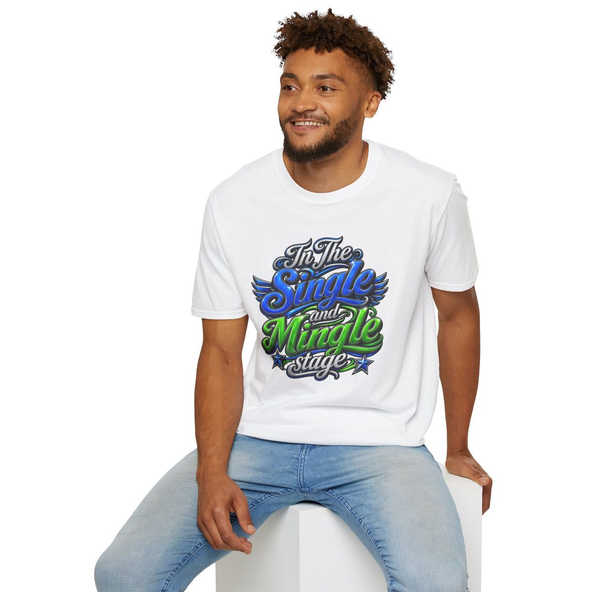 "In The Single and Mingle Stage" T-Shirt — Fun Party Tee