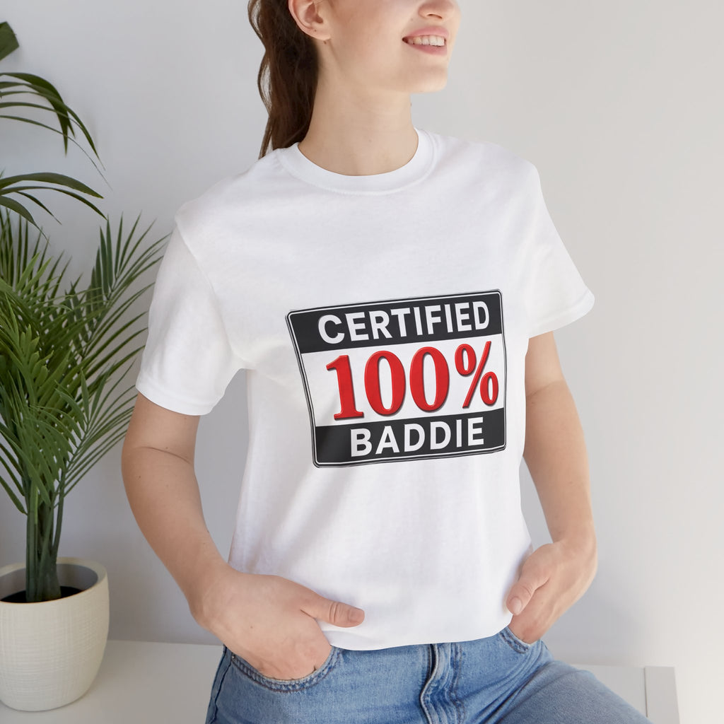 Certified 100% Baddie T-Shirt