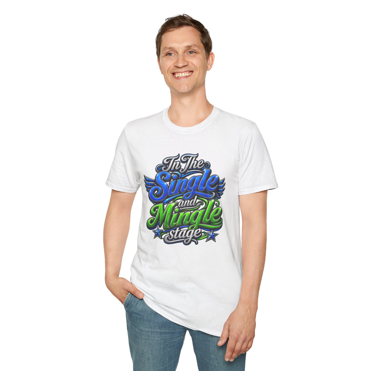 "In The Single and Mingle Stage" T-Shirt — Fun Party Tee