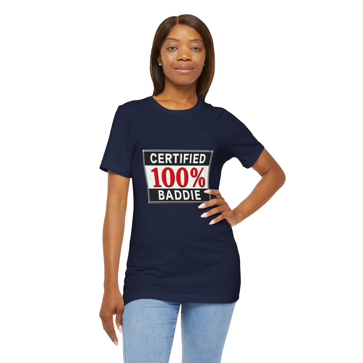 Certified 100% Baddie T-Shirt