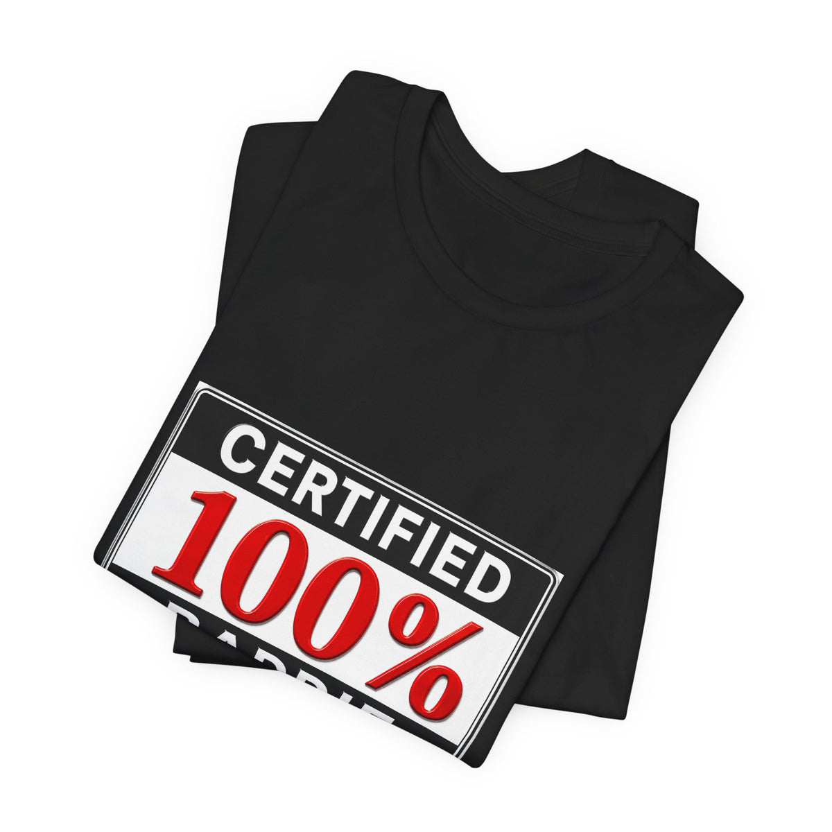 Certified 100% Baddie T-Shirt