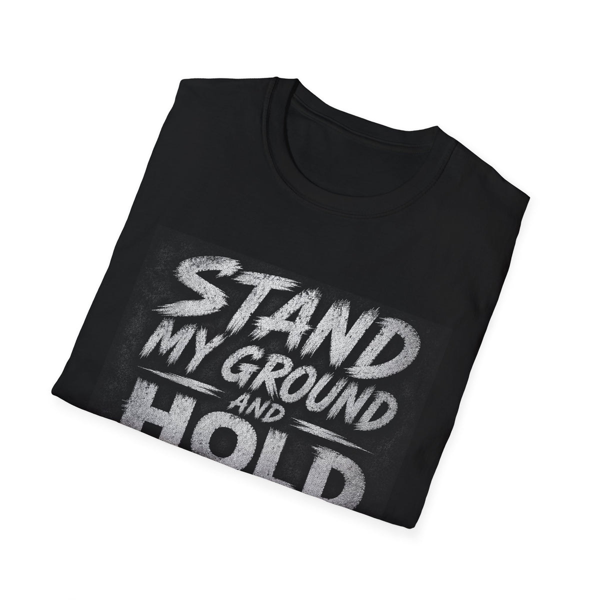 Stand My Ground and Hold the Line T‑Shirt