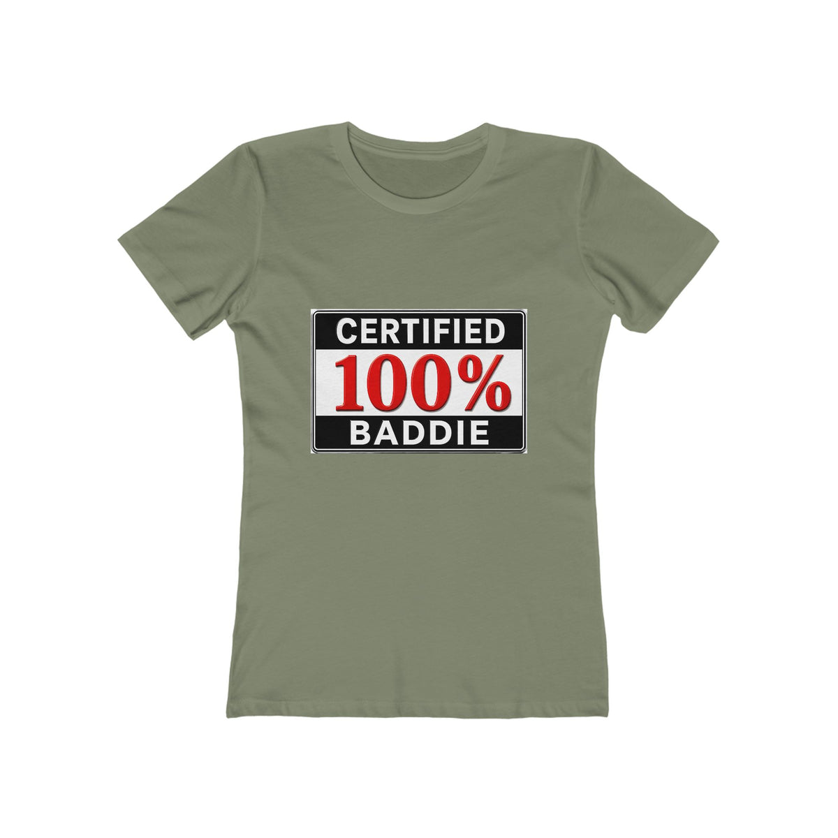 "Certified 100% Baddie" Women’s Tee