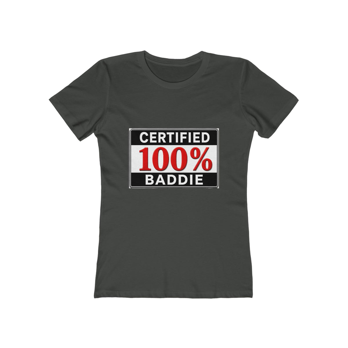 "Certified 100% Baddie" Women’s Tee