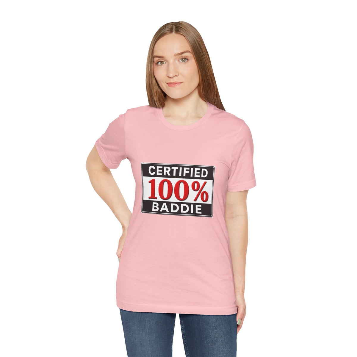 Certified 100% Baddie T-Shirt