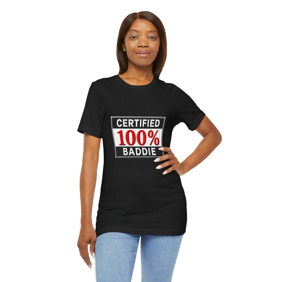 Certified 100% Baddie T-Shirt