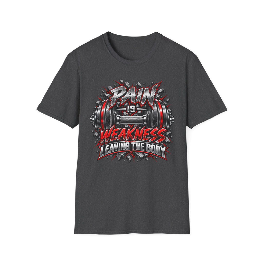 Pain Is Weakness Leaving The Body Gym T-Shirt