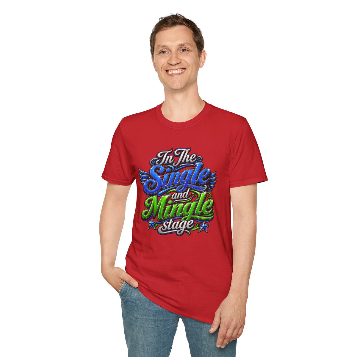 "In The Single and Mingle Stage" T-Shirt — Fun Party Tee