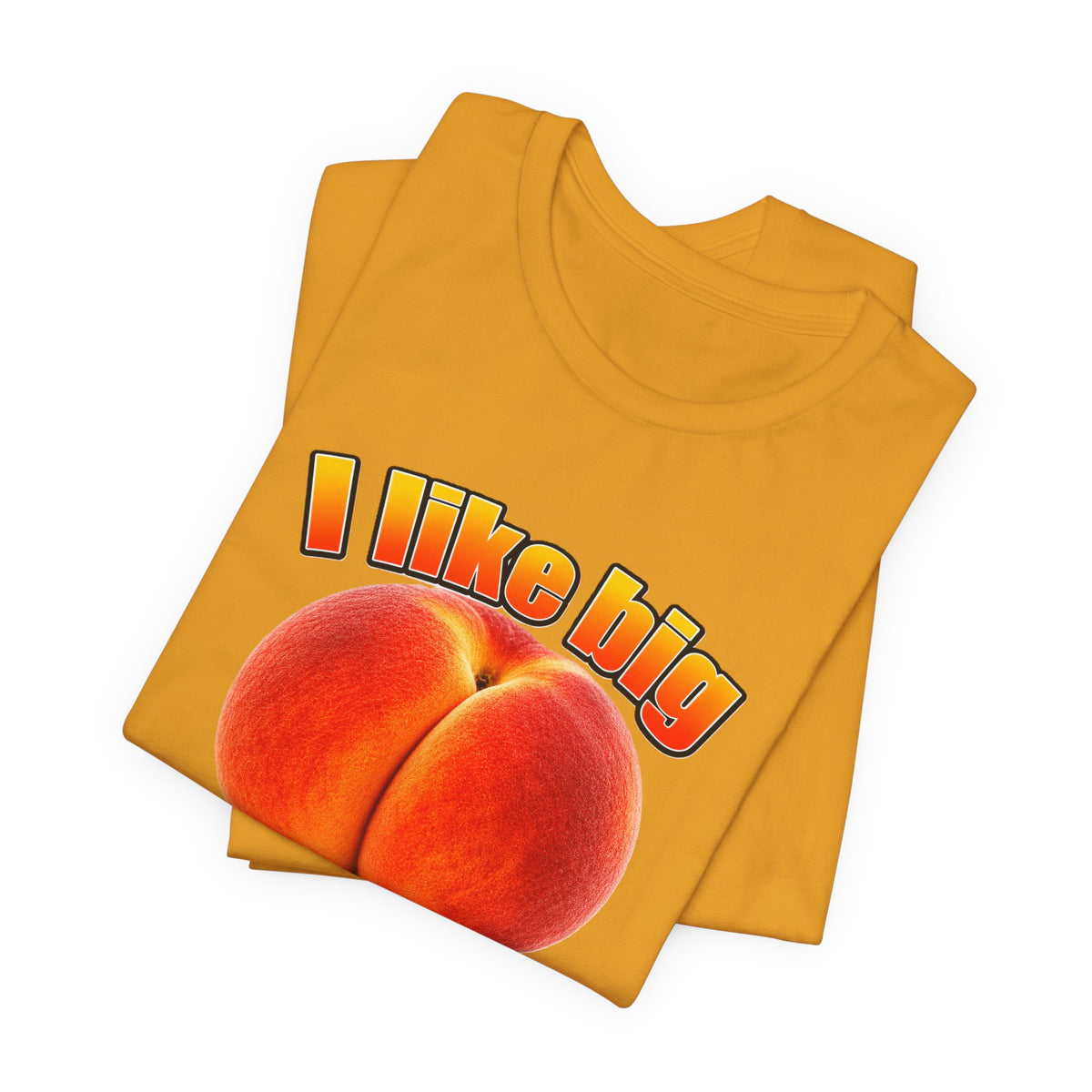 I Like Big  — Funny Peach Graphic T-Shirt