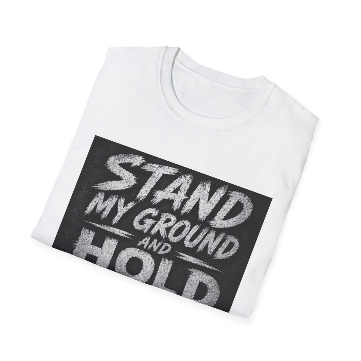 Stand My Ground and Hold the Line T‑Shirt