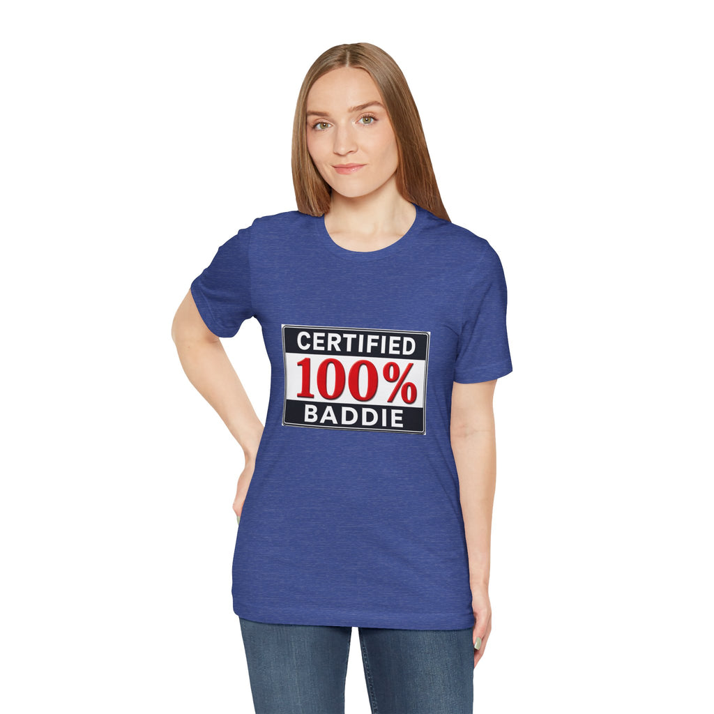 Certified 100% Baddie T-Shirt