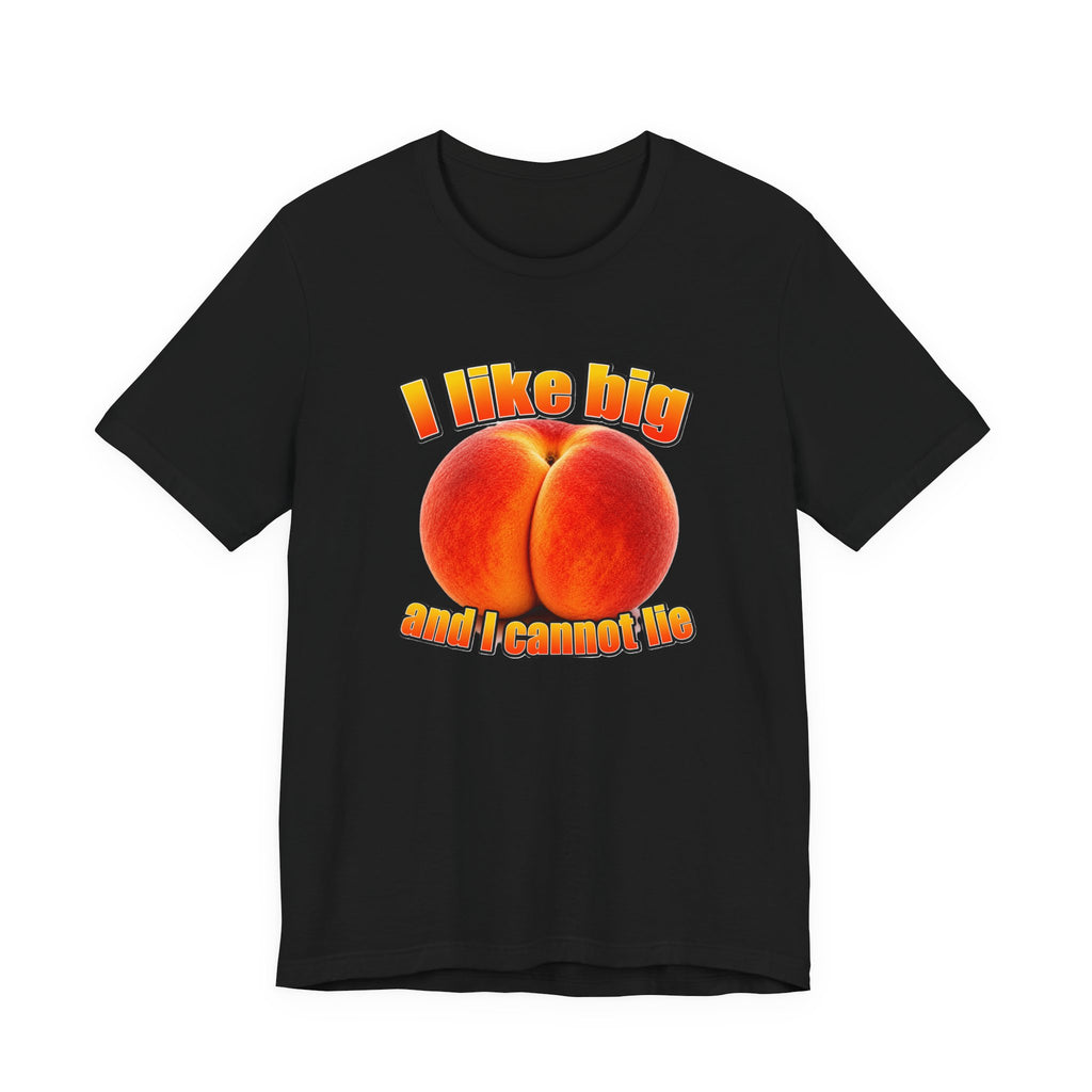 I Like Big  — Funny Peach Graphic T-Shirt