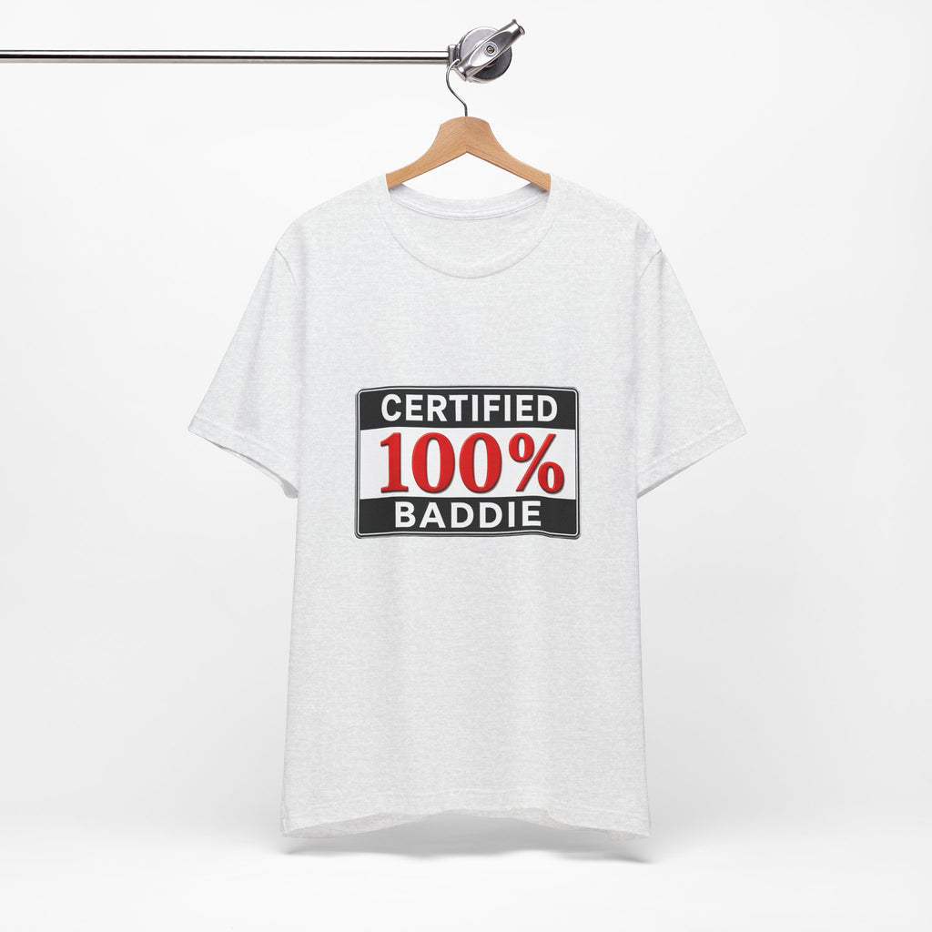 Certified 100% Baddie T-Shirt