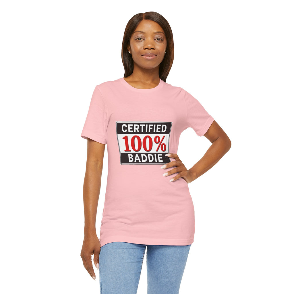 Certified 100% Baddie T-Shirt