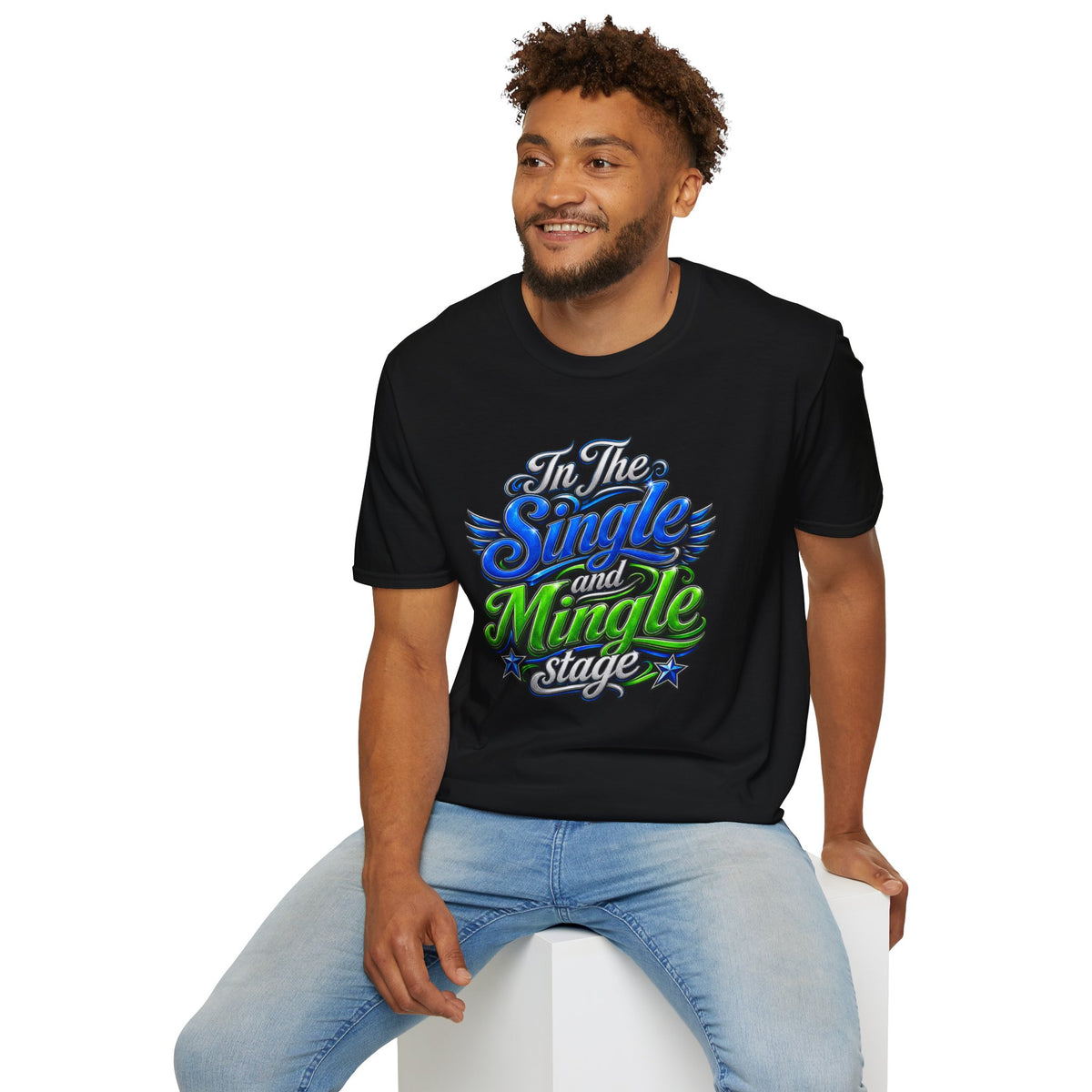 "In The Single and Mingle Stage" T-Shirt — Fun Party Tee