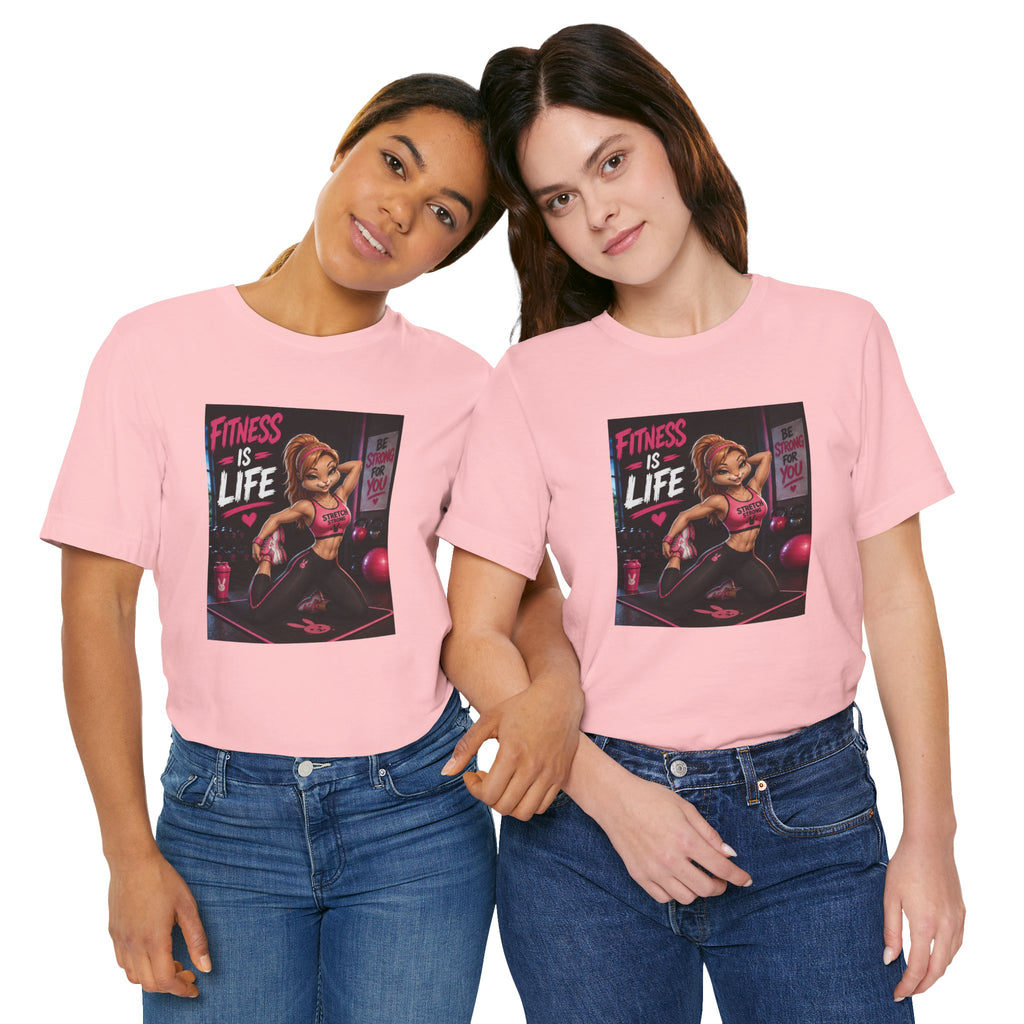 Fitness Is Life Tee — Motivational Gym Workout T-Shirt for Women