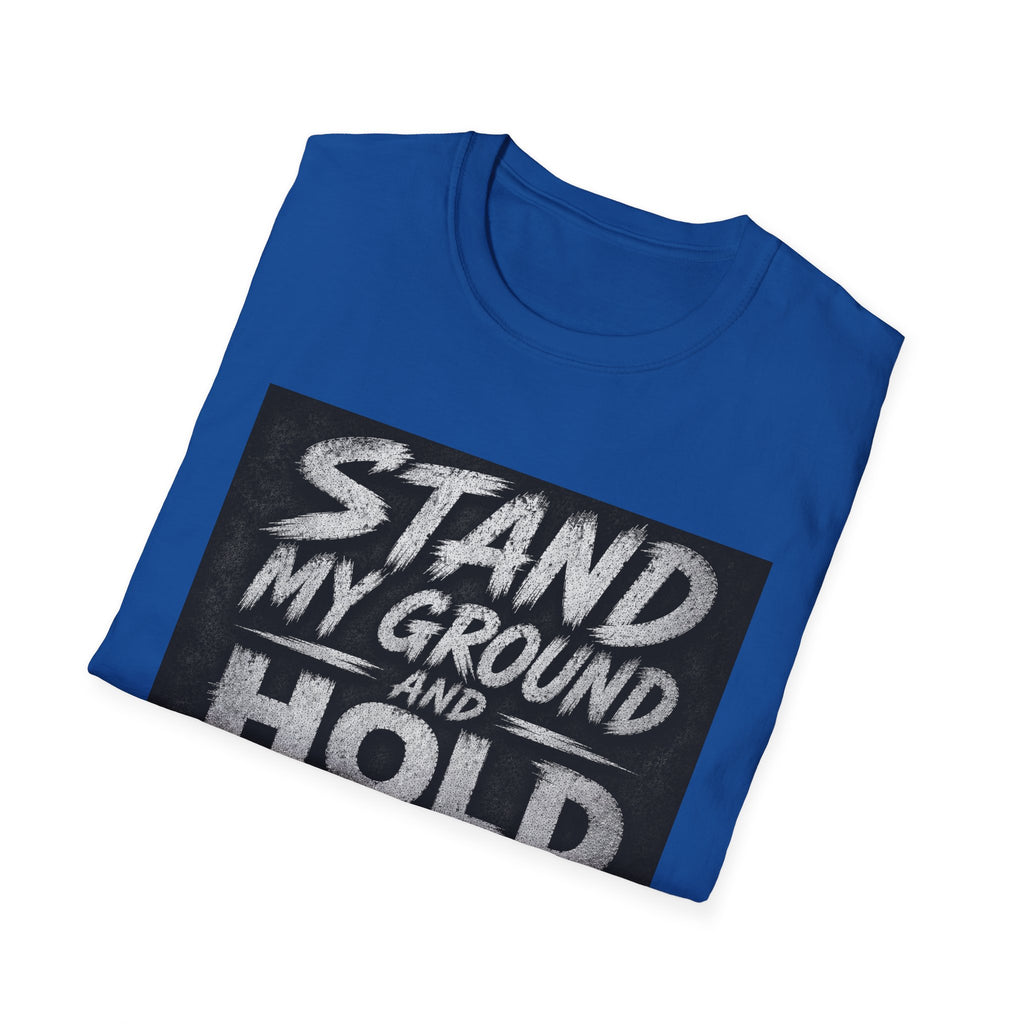Stand My Ground and Hold the Line T‑Shirt
