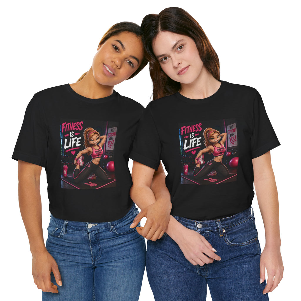 Fitness Is Life Tee — Motivational Gym Workout T-Shirt for Women