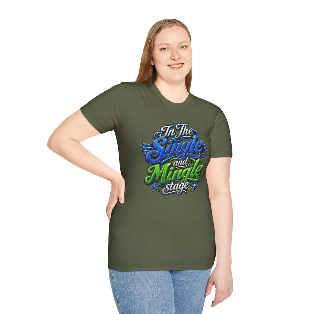 "In The Single and Mingle Stage" T-Shirt — Fun Party Tee