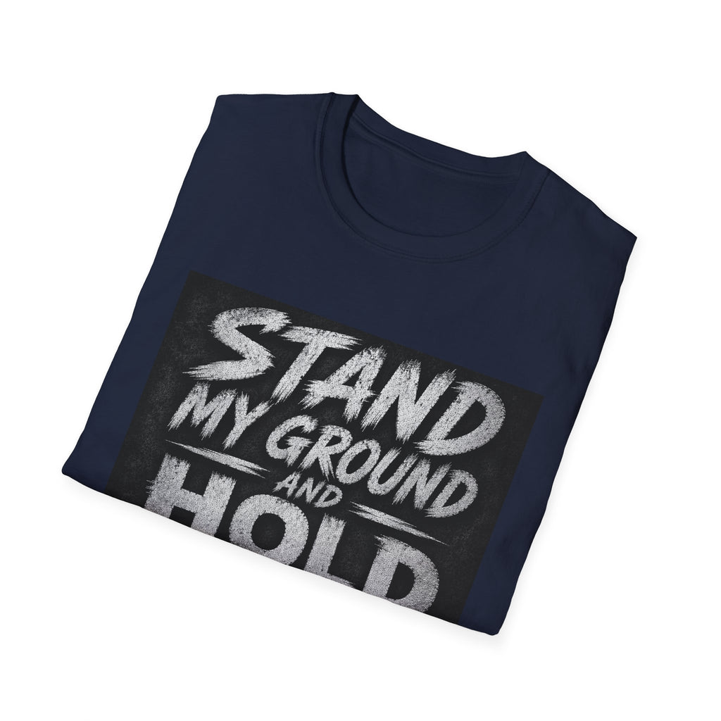 Stand My Ground and Hold the Line T‑Shirt