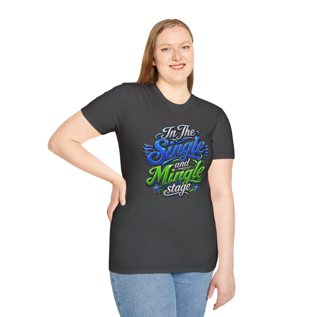"In The Single and Mingle Stage" T-Shirt — Fun Party Tee