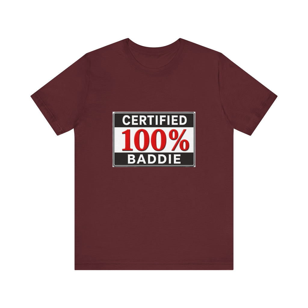 Certified 100% Baddie T-Shirt