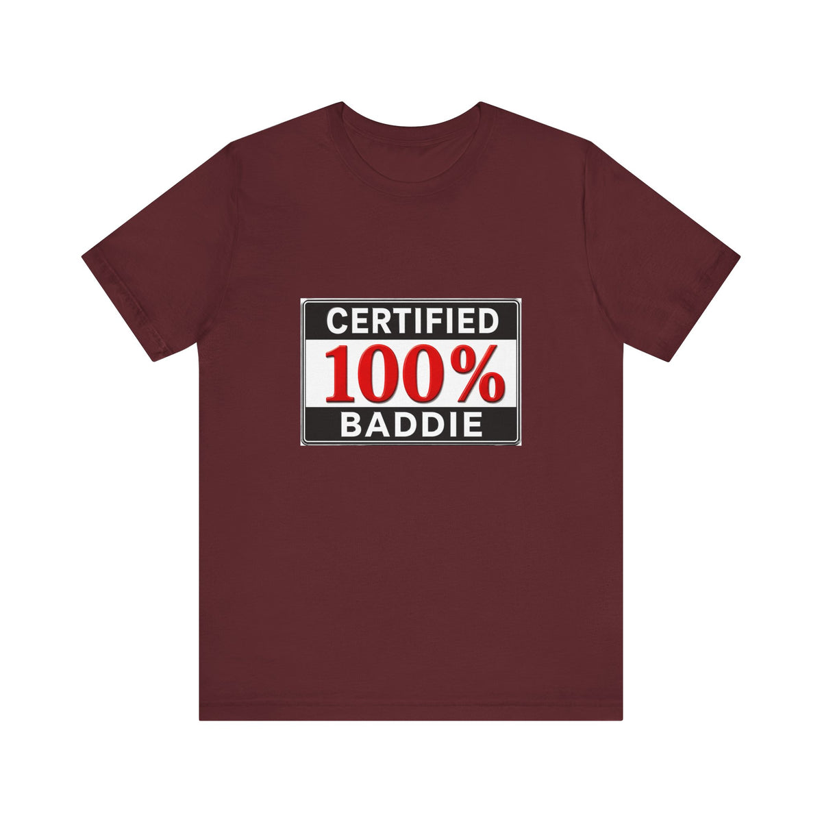 Certified 100% Baddie T-Shirt