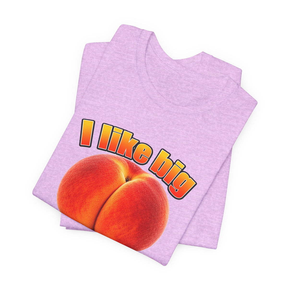 I Like Big  — Funny Peach Graphic T-Shirt