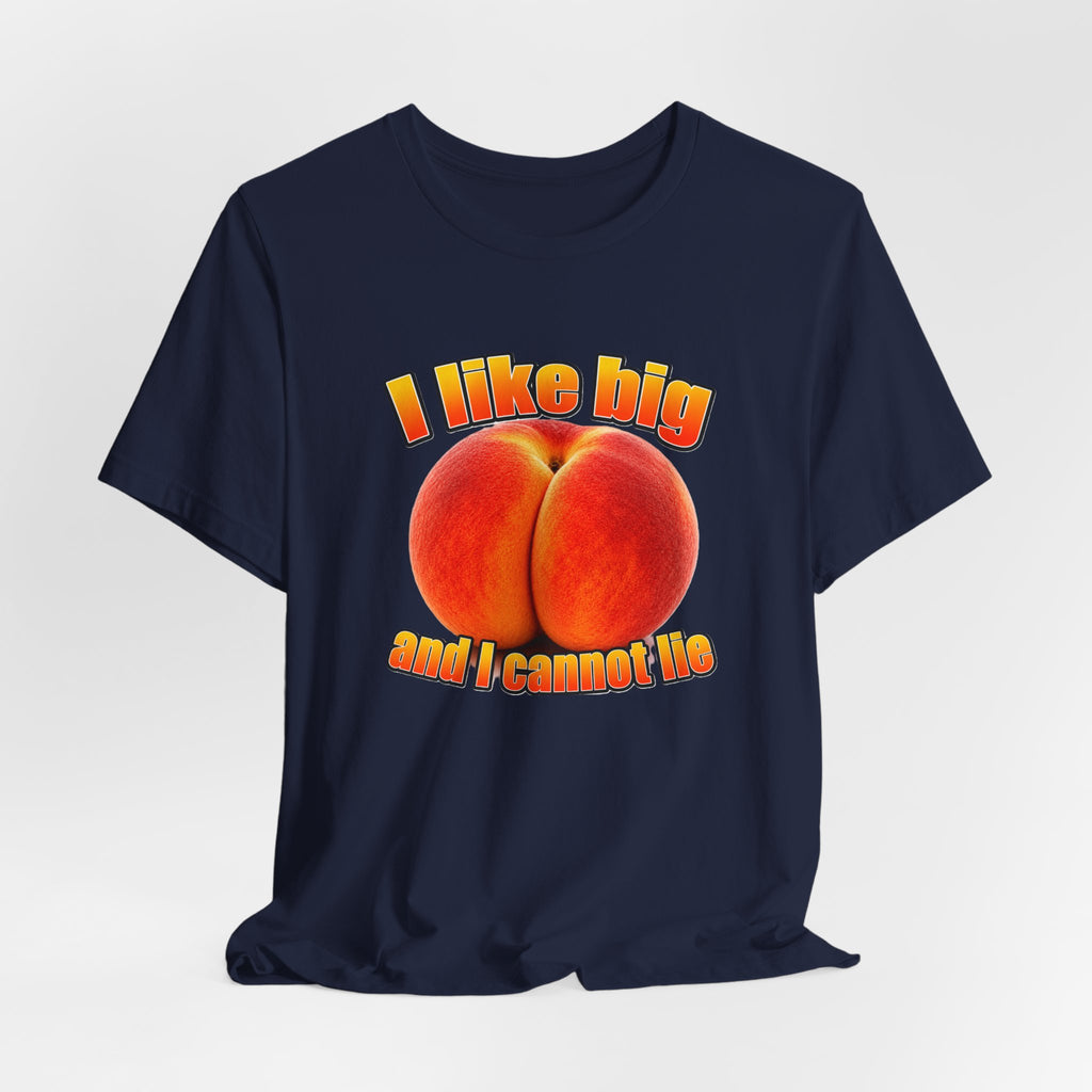I Like Big  — Funny Peach Graphic T-Shirt